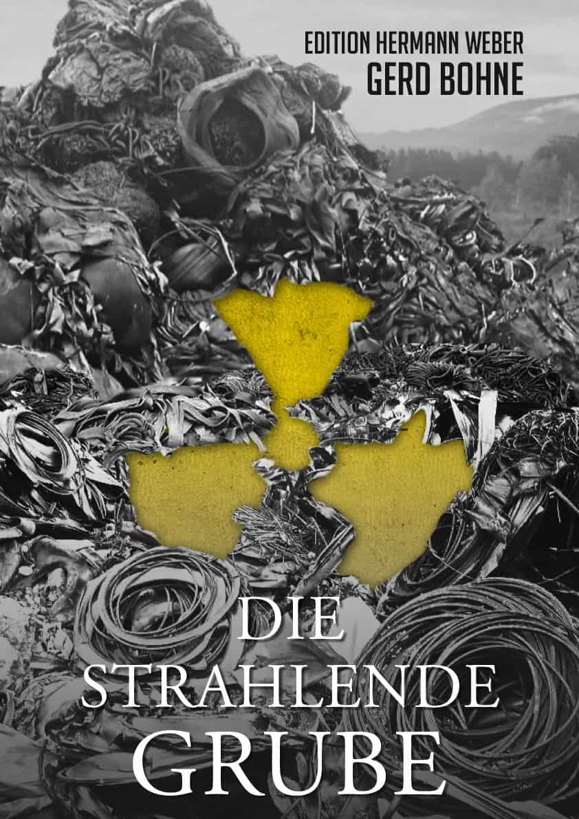 Cover des Buches Die strahlende Grube von Gerd Bohne